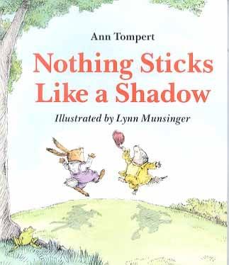 Nothing Sticks Like a Shadow