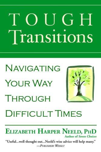 Tough Transitions: Navigating Your Way Through Difficult Times