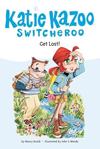 Get Lost! (Katie Kazoo, Switcheroo Bk. 6)