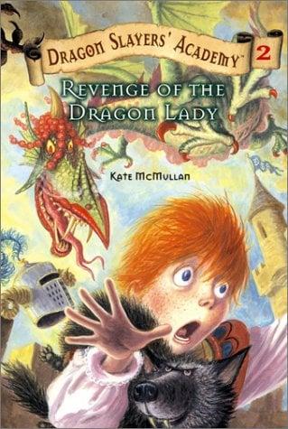 Revenge of the Dragon Lady (Dragon Slayers Academy, Bk. 2)
