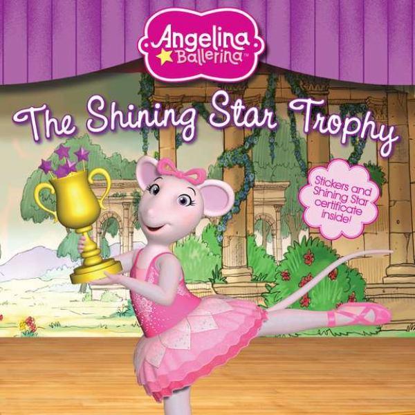The Shining Star Trophy (Angelina Ballerina)