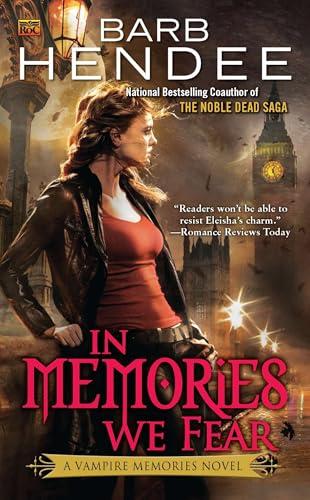 In Memories We Fear (Vampire Memories, Bk. 4)