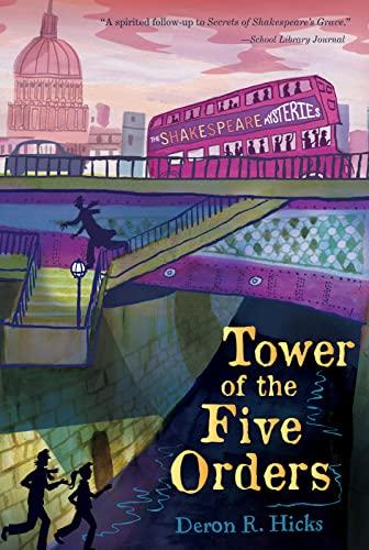 Tower Of The Five Orders (The Shakespeare Mysteries, Bk. 2)