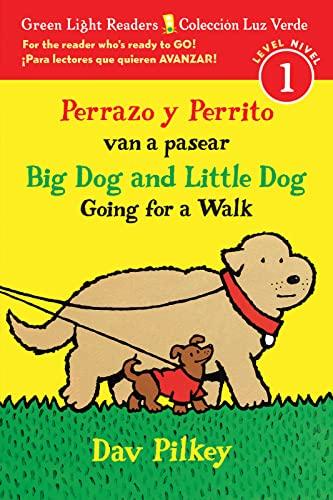 Perrazo Y Perrito Van A Pasear/Big Dog and Little Dog Going for a Walk (Green Light Reader/Coleccion Luz Verde, Level/Nivel 1)