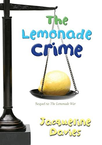 The Lemonade Crime (The Lemonade War Series, Bk. 2)