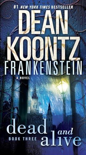 Dead and Alice (Frankenstein, Bk. 3)
