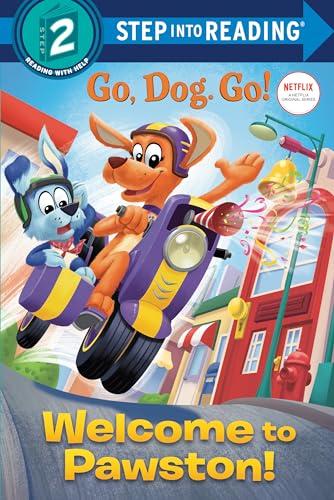 Welcome to Pawston! (Go, Dog. Go! Step Into Reading, Step 2)