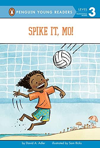 Spike It, Mo! (Mo Jackson, Bk. 7, Penguin Young Readers, Level 3)
