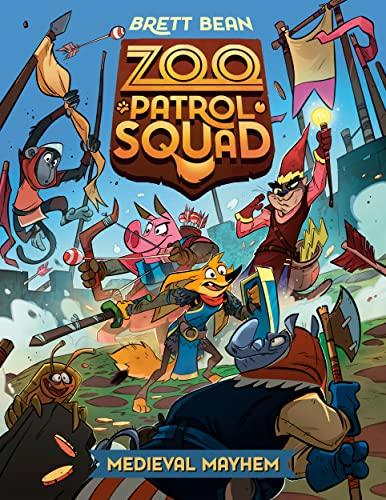 Medieval Mayhem (Zoo Patrol Squad, Vol. 4)