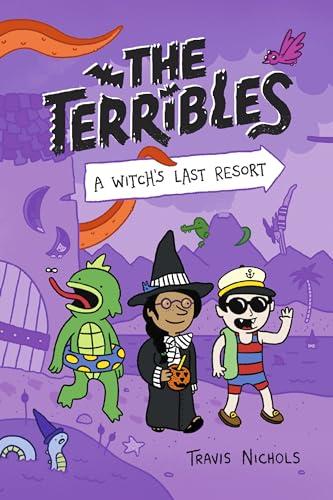 A Witch's Last Resort (The Terribles, Volume 2)