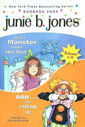 Junie B. Jones Has a Monster Under Her Bed/Boo...and I Mean It!
