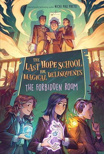 The Forbidden Room (The Last Hope School for Magical Delinquents, Bk. 2)