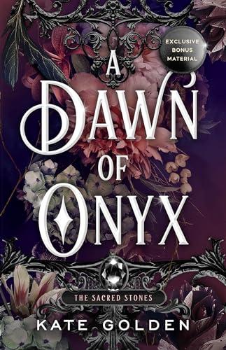 A Dawn of Onyx (The Sacred Stones, Bk. 1)