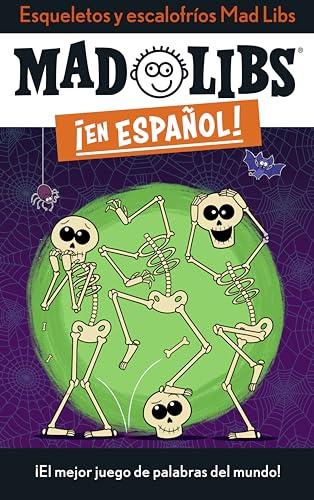 Esqueletos y Escalofríos Mad Libs ¡En Espanol!