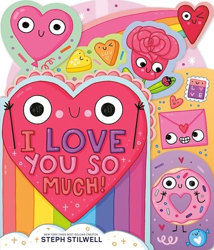 I Love You So Much!