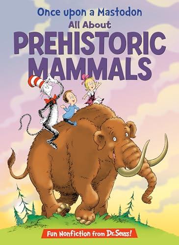 Once Upon a Mastodon: All About Prehistoric Mammals (Learning Library)