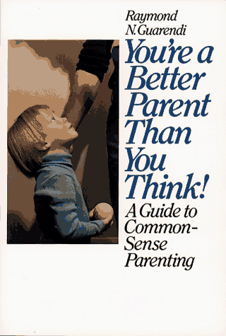 You're a Better Parent Than You Think!