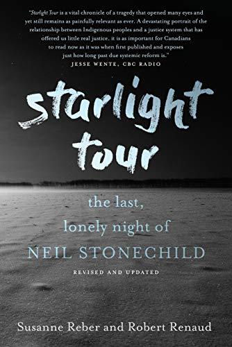 Starlight Tour: The Last, Lonely Night of Neil Stonechild