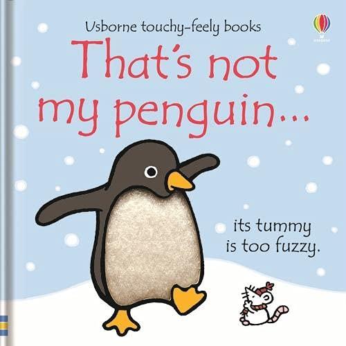 That's Not My Penguin... (Usborne Touchy-Feely Book)