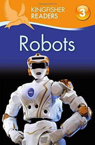 Robots (Kingfisher Reader, Level 3)