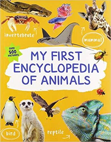 My First Encyclopedia of Animals (Kingfisher First Reference)