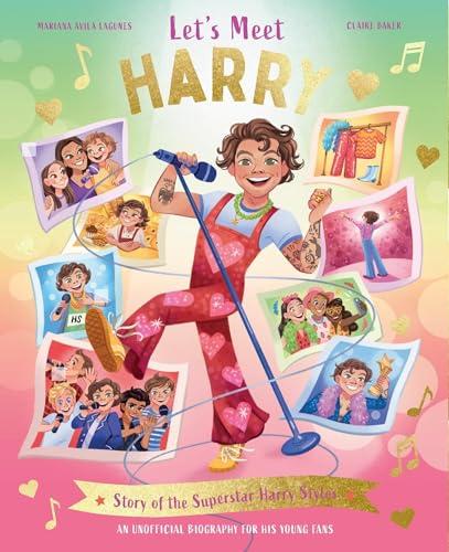 Let's Meet Harry: Story of the Superstar Harry Styles