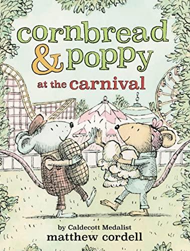 Cornbread & Poppy at the Carnival (Cornbread and Poppy, Bk. 2)