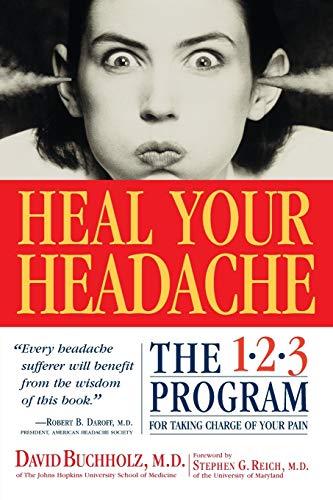 Heal Your Headache: The 1-2-3 Program for Taking Charge of Your Pain