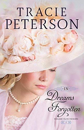 In Dreams Forgotten (Golden Gate Secrets, Bk. 2)