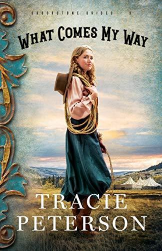 What Comes My Way (Brookstone Brides, Bk. 3)