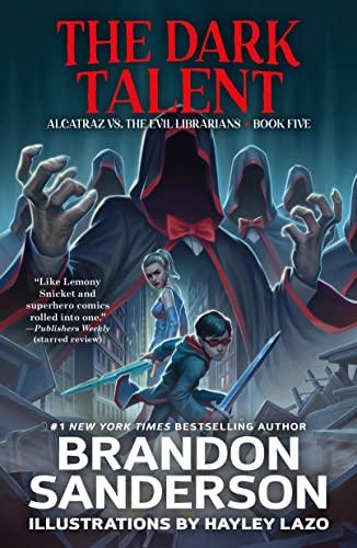 The Dark Talent: (Alcatraz Versus the Evil Librarians, Bk. 5)
