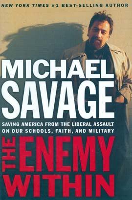 The Enemy Within: Saving America from the Liberal Assault on Our Schools, Faith, and Military