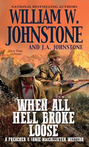 When All Hell Broke Loose (Preacher & MacCallister Western, Bk. 3)