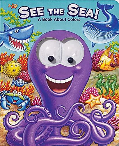 See The Sea! A Book About Colors (Googly Eyes)