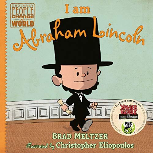 I Am Abraham Lincoln (Ordinary People Change the World)