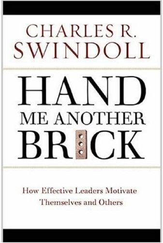 Hand Me Another Brick: Timeless Lessons on Leadership