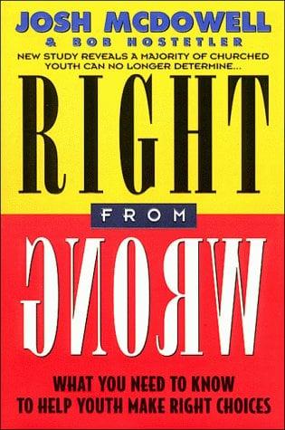 Right from Wrong: What You Need to Know to Help Youth Make Right Choices