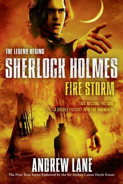 Fire Storm (Sherlock Holmes: The Legend Begins, Bk. 4)