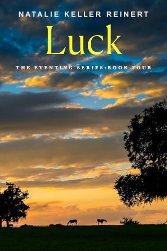 Luck (The Eventing Series, Bk. 4)