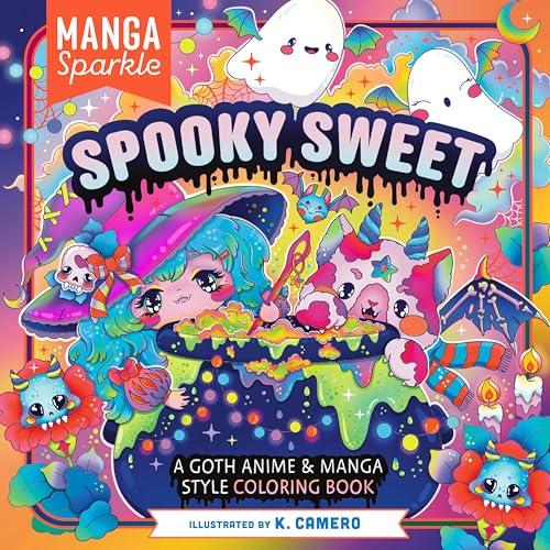 Spooky Sweet: A Goth Underworld of Anime & Manga Style Coloring Art (Manga Sparkle)