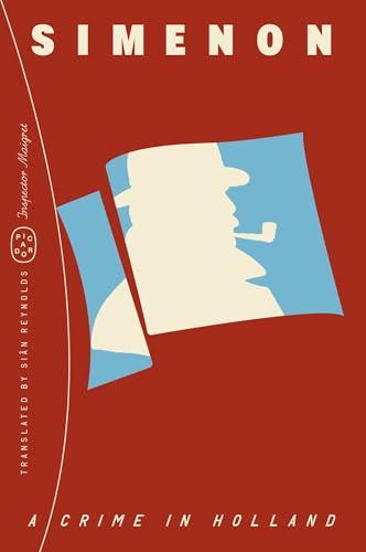 A Crime in Holland (Inspector Maigret, Bk. 7)