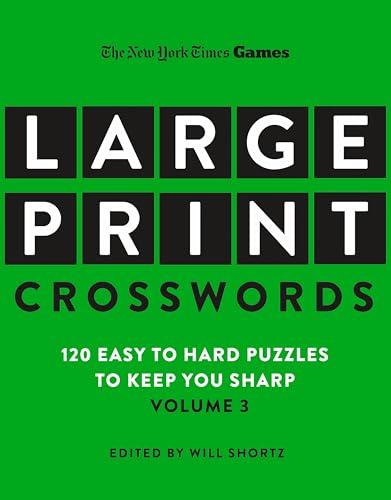 Large-Print Crosswords, Volume 3 (The New York Times Games)