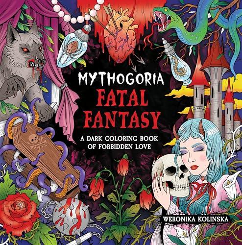 Fatal Fantasy: A Dark Coloring Book of Forbidden Love (Mythogoria)