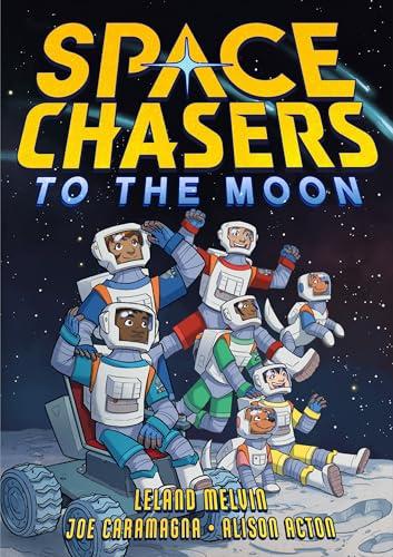 To the Moon (Space Chasers, Volume 2)