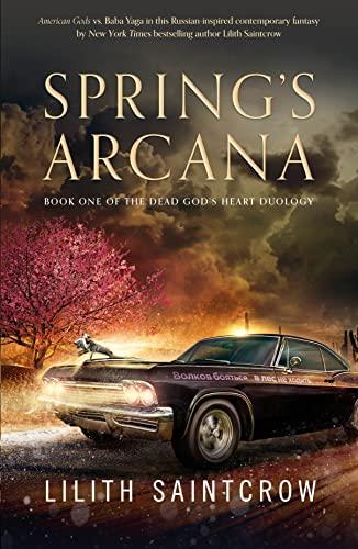 Spring's Arcana (The Dead God's Heart, Bk. 1)