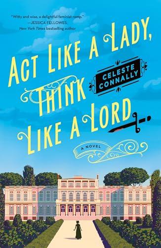Act Like a Lady, Think Like a Lord (Lady Petra Inquires, Bk. 1)
