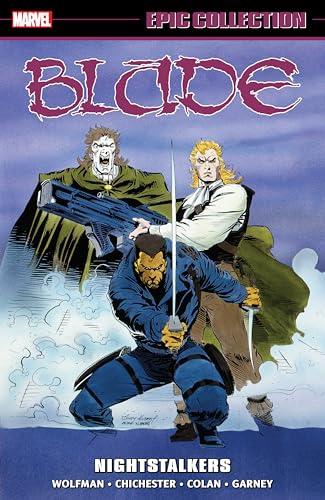Nightstalkers (Blade, Volume 2, Epic Collection)