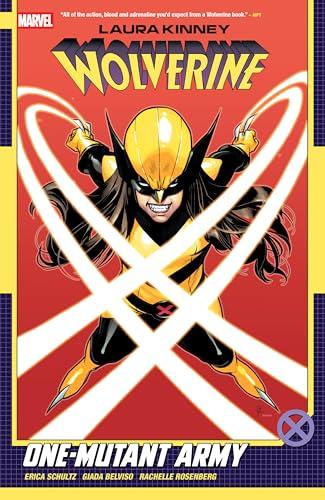 One-Mutant Army (Laura Kinney: Wolverine, Volume 1)