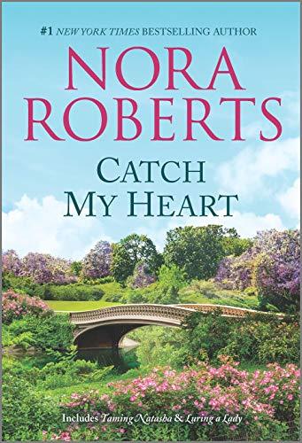 Catch My Heart (Taming Natasha/Luring a Lady)