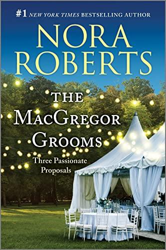 The MacGregor Grooms: Three Passionate Proposals (The MacGregors, Bk. 10)